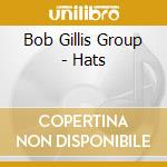 Bob Gillis Group - Hats cd