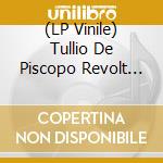 (LP Vinile) Tullio De Piscopo Revolt Group - Sotto E 'Ncoppa (Limited) vinile