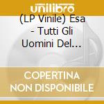 (LP Vinile) Esa - Tutti Gli Uomini Del Presidente vinile