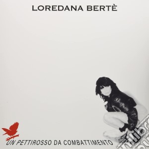 (LP Vinile) Loredana Berte - Un Pettirosso Da Combattimento lp vinile
