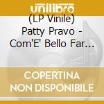 (LP Vinile) Patty Pravo - Com'E' Bello Far L'Amore (7') vinile