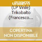 (LP Vinile) Trikobalto (Francesco Gabbani) - C'Era Una Volta I Trikobalto (Limited Edition White Vinyl) vinile