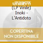 (LP Vinile) Inoki - L'Antidoto vinile