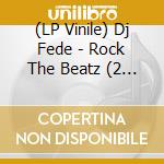 (LP Vinile) Dj Fede - Rock The Beatz (2 Lp) Numbered Green Vinyl vinile
