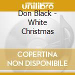 Don Black - White Christmas cd