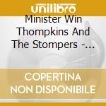 Minister Win Thompkins And The Stompers - Bush Harbor Revival cd