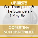 Win Thompkins & The Stompers - I May Be Hoppin cd