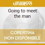 Going to meet the man cd