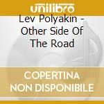 Lev Polyakin - Other Side Of The Road cd