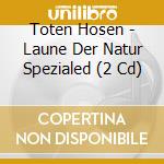 Toten Hosen - Laune Der Natur Spezialed (2 Cd) cd