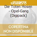 Die Toten Hosen - Opel-Gang (Digipack) cd