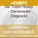 Die Toten Hosen - Damenwahl (Digipack) cd