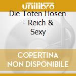 Die Toten Hosen - Reich & Sexy cd