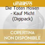 Die Toten Hosen - Kauf Mich! (Digipack) cd