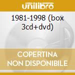 1981-1998 (box 3cd+dvd)