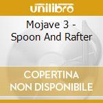Mojave 3 - Spoon And Rafter cd