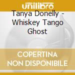 Tanya Donelly - Whiskey Tango Ghost cd