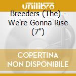 Breeders (The) - We're Gonna Rise (7