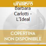 Barbara Carlotti - L'Ideal cd musicale di Barbara Carlotti