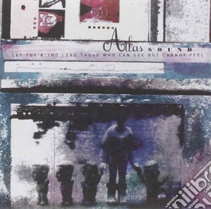 Atlas Sound - Let The Blind Lead Those Who Can See But Cannot Feel (2 Cd) cd musicale di Sound Atlas