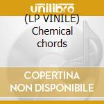 (LP VINILE) Chemical chords cd