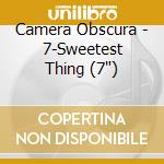 Camera Obscura - 7-Sweetest Thing (7') cd