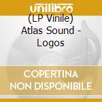 (LP Vinile) Atlas Sound - Logos lp vinile di Atlas Sound