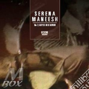 Serena Maneesh - S-m 2: Abyss In B Minor cd musicale di SERENA MANEESH