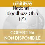 National - Bloodbuzz Ohio (7') cd