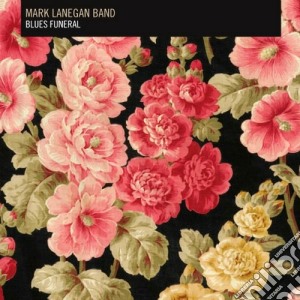 (LP Vinile) Mark Lanegan Band - Blues Funeral (2 Lp) lp vinile di Mark lanegan band
