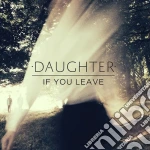 (LP Vinile) Daughter - If You Leave vinile