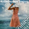 Future Islands - Singles cd