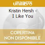 Kristin Hersh - I Like You cd