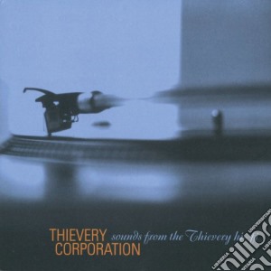 Thievery Corporation - Sounds From The Thievery Hi-fi cd musicale di Corporation Thievery