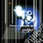 Gus Gus - This Is Normal cd