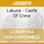 Lakuna - Castle Of Crime cd