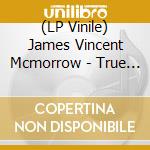 (LP Vinile) James Vincent Mcmorrow - True Care