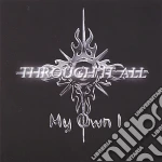 My Own I - Through It All cd