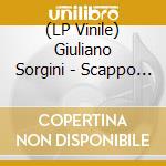 (LP Vinile) Giuliano Sorgini - Scappo Per Cantare lp vinile