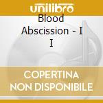 Blood Abscission - I I cd