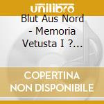 Blut Aus Nord - Memoria Vetusta I ? Fathers Of The Icy Age cd musicale