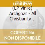 (LP Vinile) Archgoat - All Christianity Ends (Red/Black Spinner Vinyl) vinile