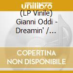 (LP Vinile) Gianni Oddi - Dreamin' / Geronimo (Ep 12')
