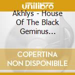 Akhlys - House Of The Black Geminus (Ltd.Digi) cd