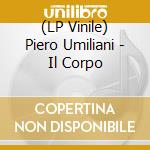 (LP Vinile) Piero Umiliani - Il Corpo vinile