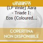 (LP Vinile) Aara - Triade I: Eos (Coloured Vinyl) lp vinile
