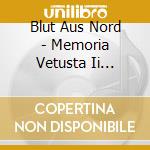 Blut Aus Nord - Memoria Vetusta Ii (Ltd.Digi) cd
