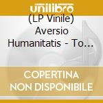 (LP Vinile) Aversio Humanitatis - To Become The Endless Static (Blue Vinyl) vinile