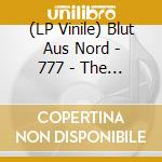 (LP Vinile) Blut Aus Nord - 777 - The Desanctification lp vinile