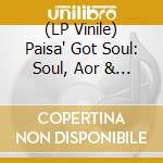 (LP Vinile) Paisa' Got Soul: Soul, Aor & Disco In Italy (1977-1986) / Various (2 Lp) lp vinile
